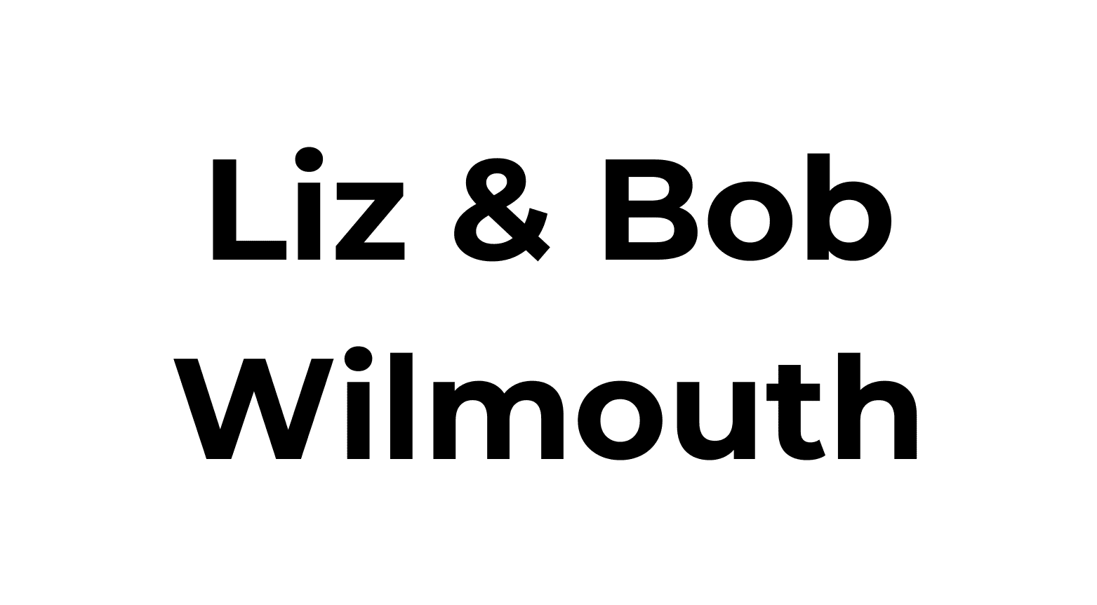 Liz & Bob Wilmouth
